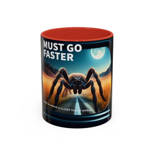 Must Go Faster Coffee Mug 11oz